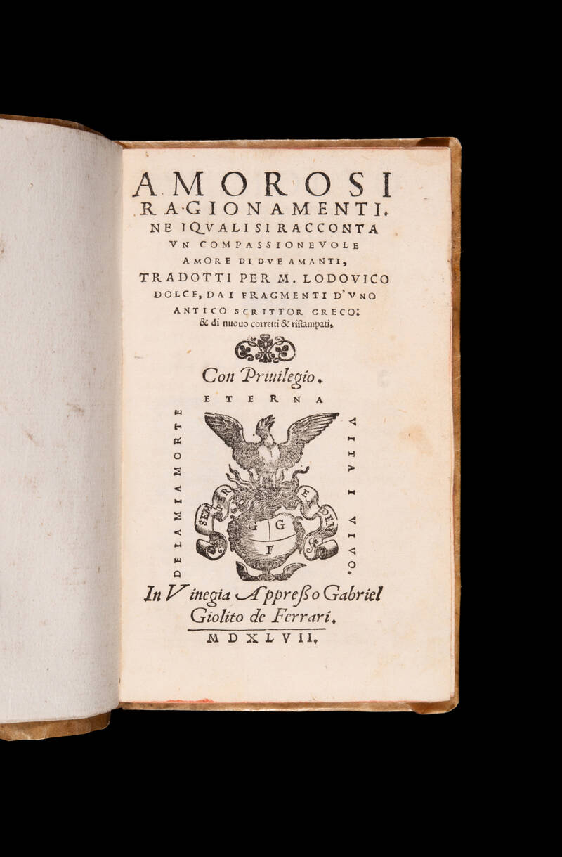 Amorosi ragionamenti ne i quali si racconta un compassionevole amore di due amanti, tradotti per m. Lodovico Dolce.