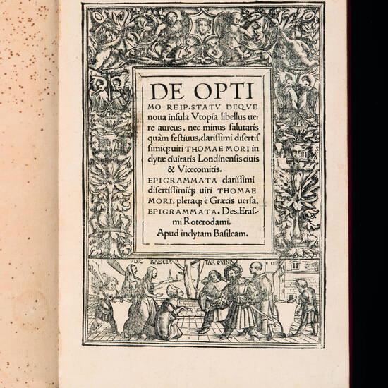 MORE, Sir Thomas. De optimo reip. statu deque nova insula Utopia ... Epigrammata [with:]DESIDERIUS ERASMUS. Epigrammata.