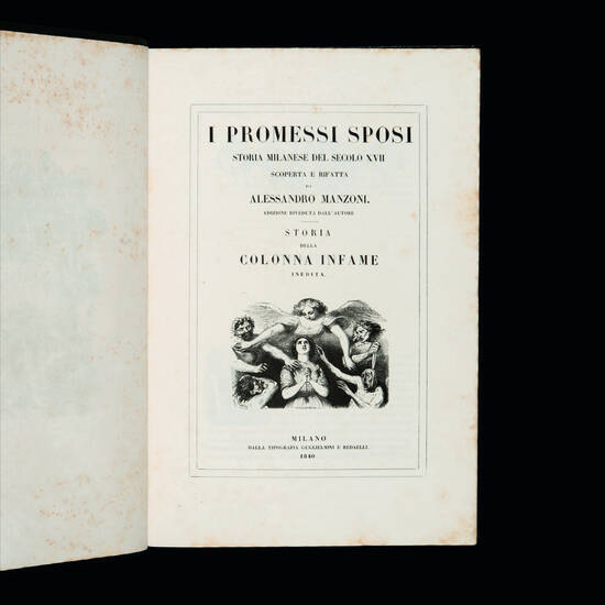 I promessi sposi, storia milanese del secolo XVII. Storia della colonna infame inedita.