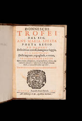 Donneschi trofei … ad honore delle donne cortesi, benigne, e saggie, et a confusione delle ingrate, orgogliose, e rozze, gratiosamente eretti. Opera molto essemplare, e di gran frutto, a fare, che i mariti amando, e rispettando le mogli, vivano lieti, e